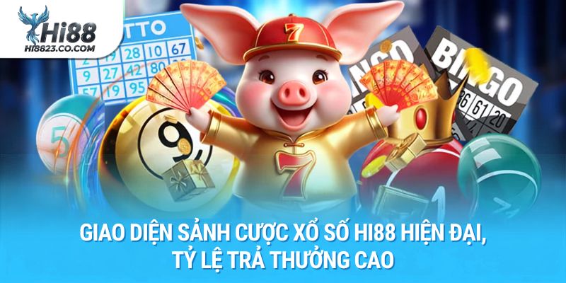 Xổ Số Hi88 - Trải Nghiệm Cược Lô Đề Trực Tuyến 1 Ăn 99.5 1 Giao diện sảnh cược xổ số Hi88 hiện đại với tỷ lệ trả thưởng cực caoGiao diện sảnh cược xổ số Hi88 hiện đại với tỷ lệ trả thưởng cực cao